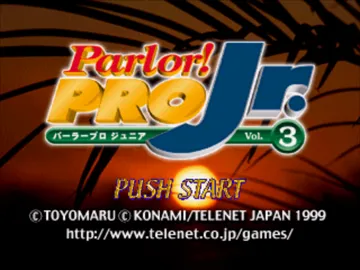 Parlor! Pro Jr. Vol. 3 - CR Shin Pikaichi Tengoku T (JP) screen shot title